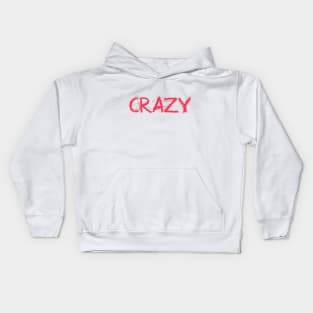 Crazy Kids Hoodie